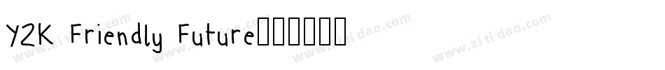 Y2K Friendly Future字体转换